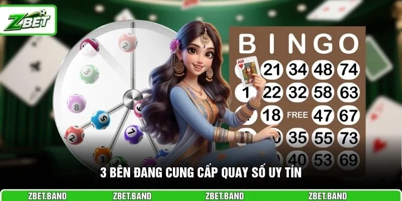 3 bên đang cung cấp quay số uy tín