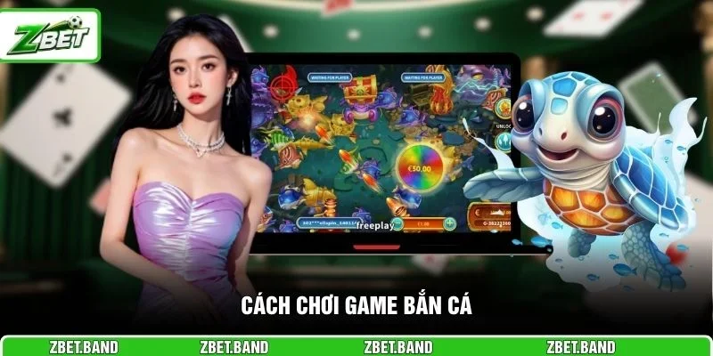 Cách chơi game bắn cá 