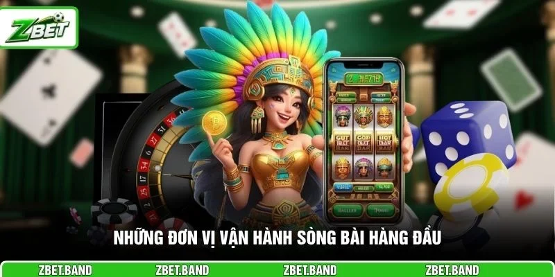 Những đơn vị vận hành sòng bài hàng đầu