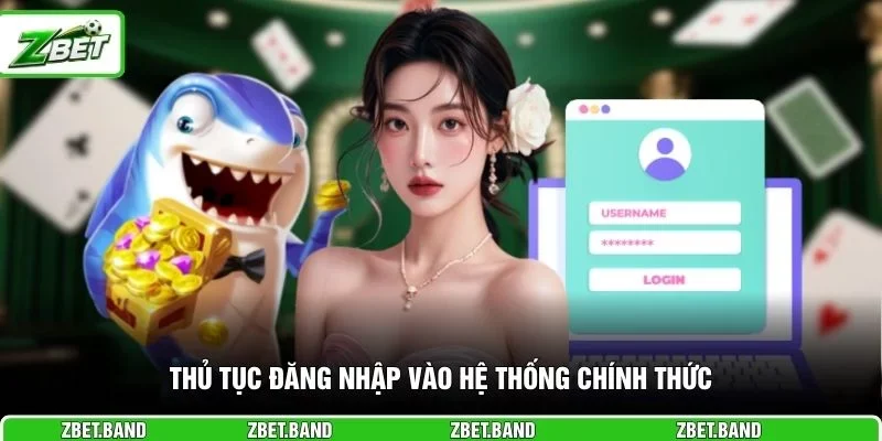 Thủ tục đăng nhập vào hệ thống chính thức