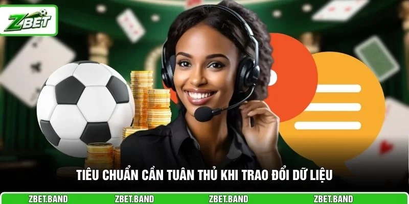 Tiêu chuẩn cần tuân thủ khi trao đổi dữ liệu