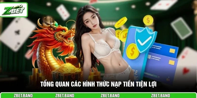 Tổng quan các hình thức nạp tiền tiện lợi